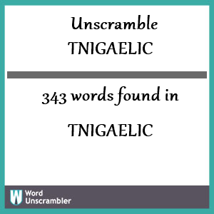 343 words unscrambled from tnigaelic