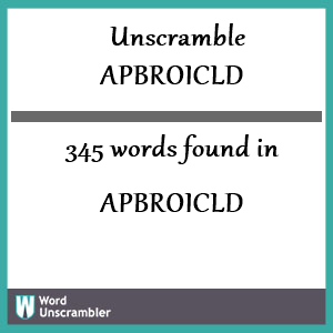 345 words unscrambled from apbroicld