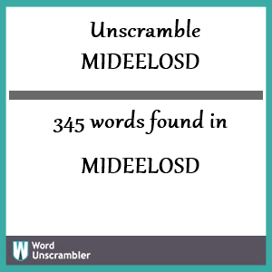 345 words unscrambled from mideelosd