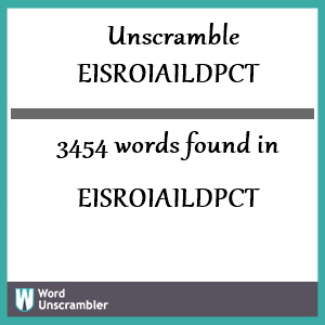 3454 words unscrambled from eisroiaildpct