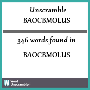 346 words unscrambled from baocbmolus