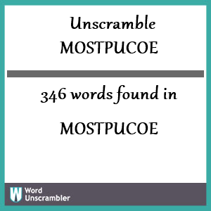 346 words unscrambled from mostpucoe