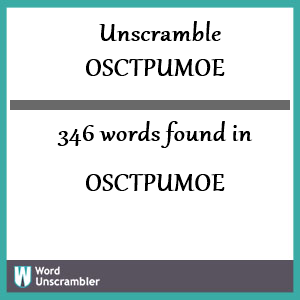 346 words unscrambled from osctpumoe