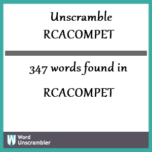347 words unscrambled from rcacompet
