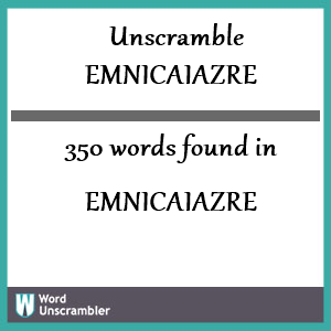 350 words unscrambled from emnicaiazre