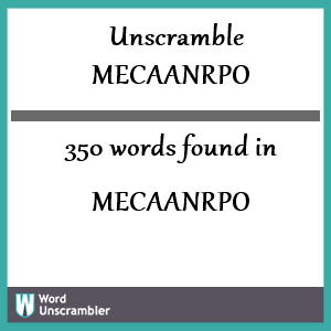 350 words unscrambled from mecaanrpo