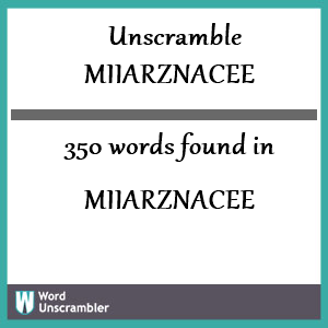 350 words unscrambled from miiarznacee