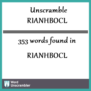 353 words unscrambled from rianhbocl