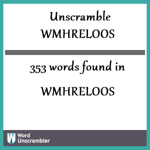 353 words unscrambled from wmhreloos