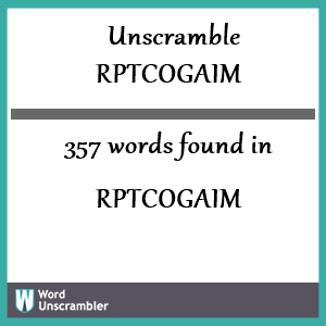 357 words unscrambled from rptcogaim