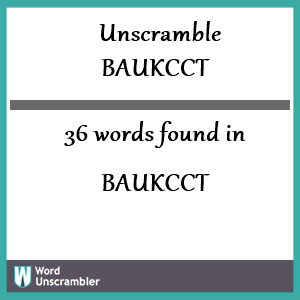 36 words unscrambled from baukcct