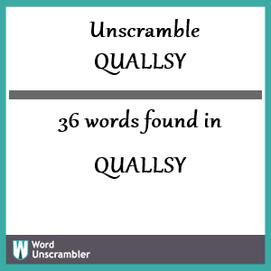 36 words unscrambled from quallsy