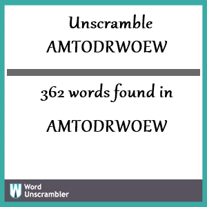 362 words unscrambled from amtodrwoew