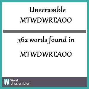 362 words unscrambled from mtwdwreaoo