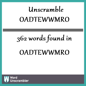 362 words unscrambled from oadtewwmro