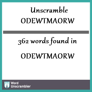 362 words unscrambled from odewtmaorw