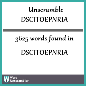 3625 words unscrambled from dscitoepnria
