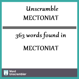 363 words unscrambled from mectoniat