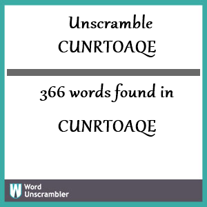 366 words unscrambled from cunrtoaqe