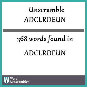 368 words unscrambled from adclrdeun