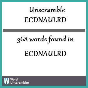 368 words unscrambled from ecdnaulrd