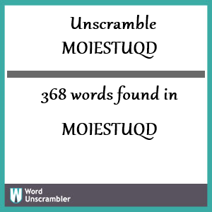 368 words unscrambled from moiestuqd