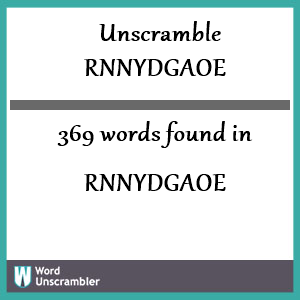 369 words unscrambled from rnnydgaoe