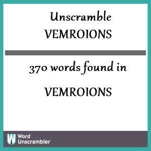 370 words unscrambled from vemroions