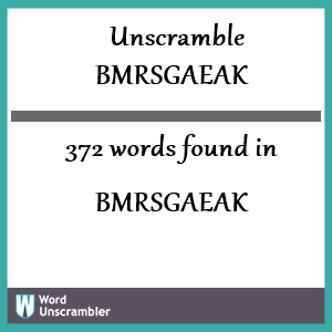 372 words unscrambled from bmrsgaeak