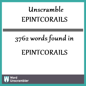 3762 words unscrambled from epintcorails