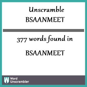 377 words unscrambled from bsaanmeet