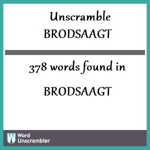 378 words unscrambled from brodsaagt