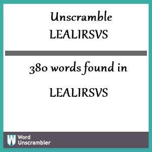 380 words unscrambled from lealirsvs