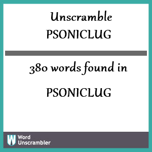 380 words unscrambled from psoniclug