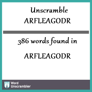 386 words unscrambled from arfleagodr