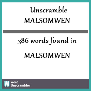 386 words unscrambled from malsomwen