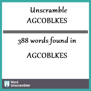 388 words unscrambled from agcoblkes