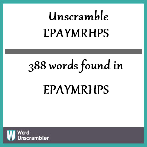 388 words unscrambled from epaymrhps