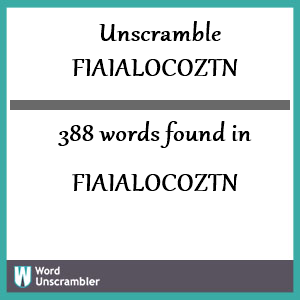 388 words unscrambled from fiaialocoztn