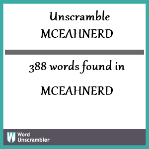 388 words unscrambled from mceahnerd