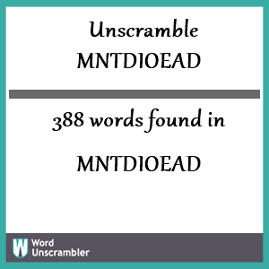 388 words unscrambled from mntdioead