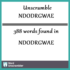 388 words unscrambled from ndodrgwae