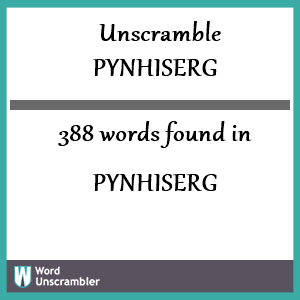 388 words unscrambled from pynhiserg