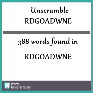 388 words unscrambled from rdgoadwne