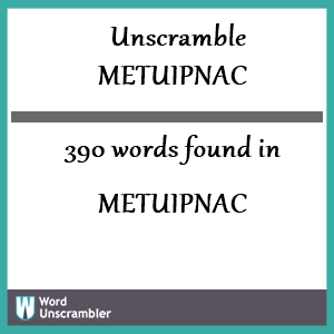 390 words unscrambled from metuipnac