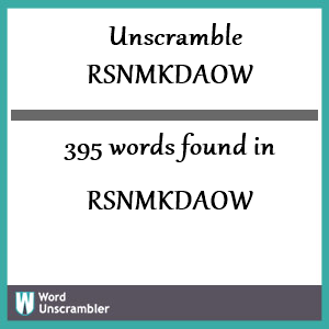 395 words unscrambled from rsnmkdaow