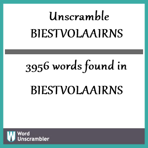 3956 words unscrambled from biestvolaairns