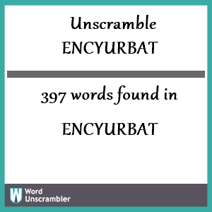 397 words unscrambled from encyurbat