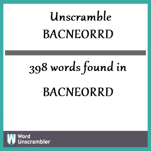 398 words unscrambled from bacneorrd