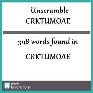 398 words unscrambled from crktumoae